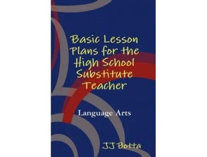 Livro Basic Lesson Plans for the High School Substitute Teacher JJ Botta (Inglês)
