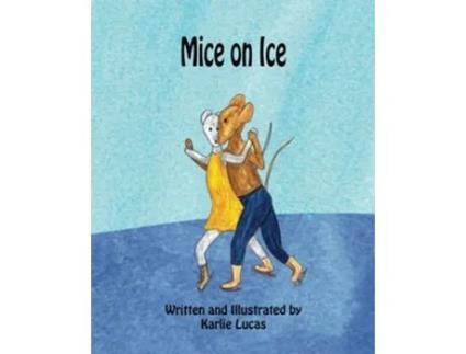 Livro Mice on Ice de Karlie M Lucas (Inglês)