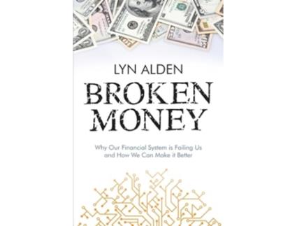 Livro Broken Money de Lyn Alden (Inglês)