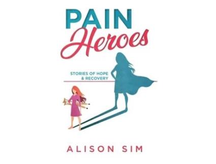 Livro Pain Heroes: Stories of Hope and Recovery Sim Alison (Inglês)