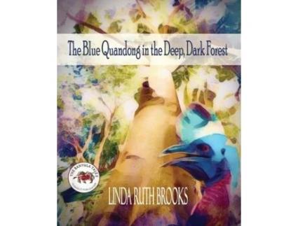 Livro The Blue Quandong in the Deep, Dark Forest: The Banyula Tales: Caring for friends Linda Ruth Brooks (Inglês)