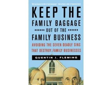 Livro Keep the Family Baggage Out of the Family Business: Avoiding the Seven Deadly Sins That Destroy Family Businesses Quentin J Fleming (Inglês)