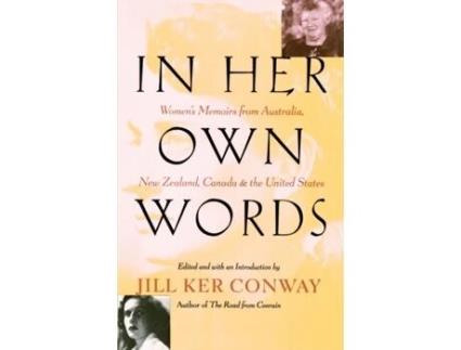Livro In Her Own Words: Women's Memoirs from Australia, New Zealand, Canada, and the United States Jill Ker Conway (Inglês)