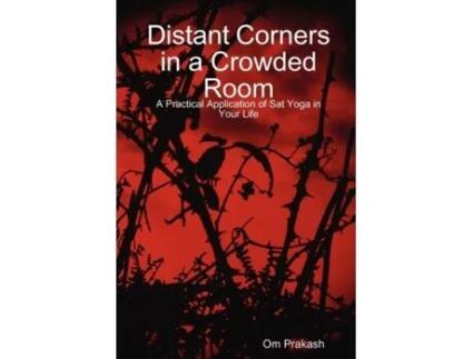 Livro Distant Corners in a Crowded Room Om Prakash John Gilmore (Inglês)