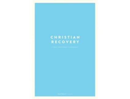 Livro Christian Recovery: A Twelve-Step Approach to Discipleship Providence Church (Inglês)