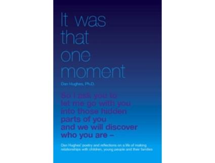 Livro It Was That One Moment... de Daniel A Hughes (Inglês)