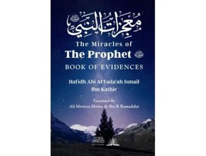 Livro The Miracles of the Prophet ?????? ????? de Hafidh Abi Al Fada'ah Ibn Kathir (Inglês)