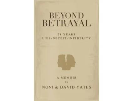 Livro Beyond Betrayal - 28 Years Lies - Deceit - Infidelity Noni Yates, David Yates (Inglês)