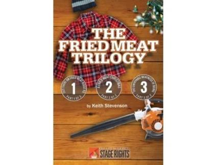 Livro The Fried Meat Trilogy: Out There On Fried Meat Ridge Rd., A Fried Meat Christmas, and The Unfryable Meatness of Being Keith Stevenson (Inglês)