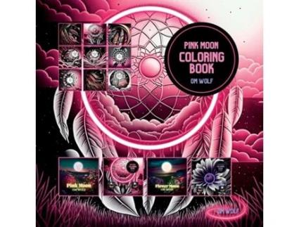 Livro Pink Moon Coloring Book de OM WOLF (Inglês)