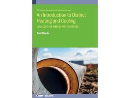 Livro An Introduction to District Heating and Cooling de Paul Woods (Inglês - Capa Dura)
