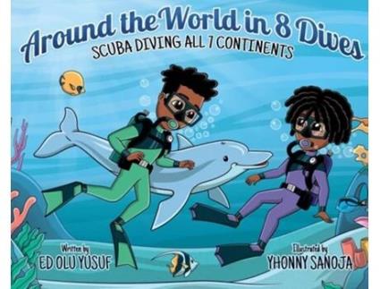 Livro Around the World in 8 Dives Scuba Diving all 7 Continents de Ed Olu Yusuf (Inglês - Capa Dura)