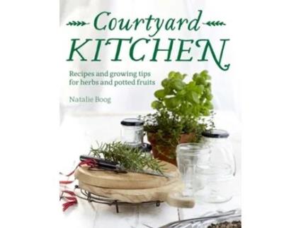 Livro Courtyard Kitchen de Natalie Boog (Inglês - Capa Dura)