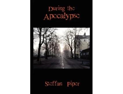Livro During the Apocalypse Steffan Piper (Inglês)