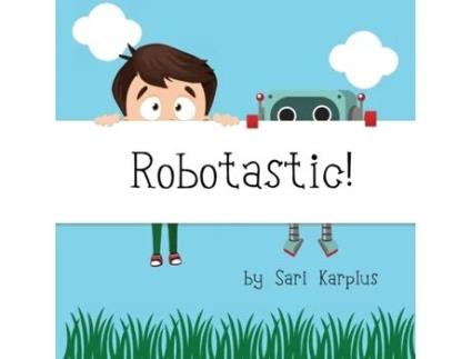 Livro Robotastic! Sari Karplus (Inglês)