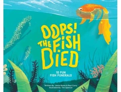 Livro Oops! The Fish Died Jamie Rome, Paul Curry (Inglês)