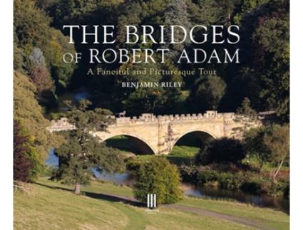Livro The Bridges of Robert Adam de Benjamin Riley (Inglês - Capa Dura)