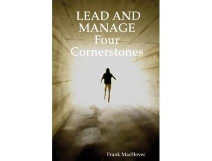 Livro LEAD AND MANAGE Four Cornerstones Frank MacHovec (Inglês)