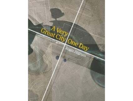 Livro A Very Great City One Day Roger Pegrum (Inglês)