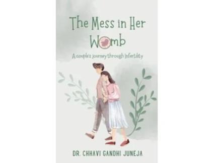 Livro The Mess in Her Womb de Dr Dr Chhavi Gandhi Gandhi Juneja (Inglês)