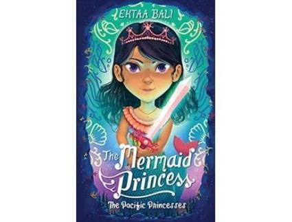 Livro The Mermaid Princess (The Pacific Princesses) Ektaa Bali (Inglês)