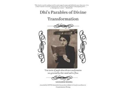 Livro Dhis Parables of Divine Transformation de Saudamini Mishra (Inglês)