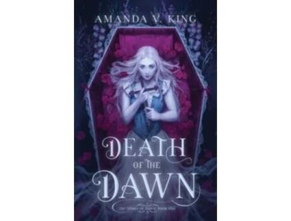 Livro Death of the Dawn (The Spires of Dawn) Amanda V. King (Inglês)