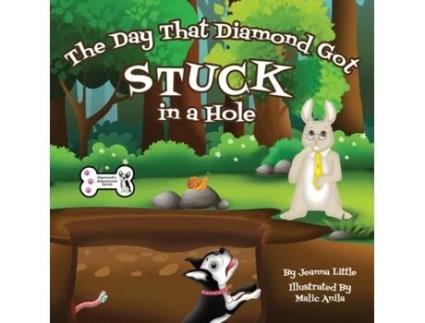 Livro The Day That Diamond Got Stuck in a Hole (Diamond's Adventures) Jeanna Little (Inglês)