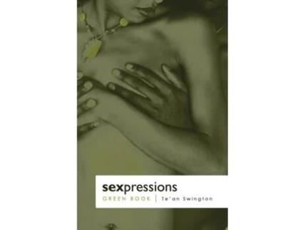 Livro SexPressions... The Green Book TE'AN SWINGTON (Inglês)