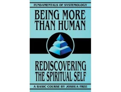 Livro Being More Than Human Rediscovering the Spiritual Self de Joshua Free (Inglês)