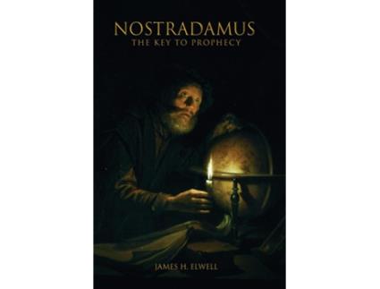 Livro NOSTRADAMUS The Key to Prophecy THE KEY TO PROPHECY de Elwell, James et al. (Inglês)