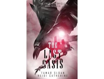 Livro The Last Oasis (The Thaw Chronicles) Heidi Catherine, Tamar Sloan (Inglês)