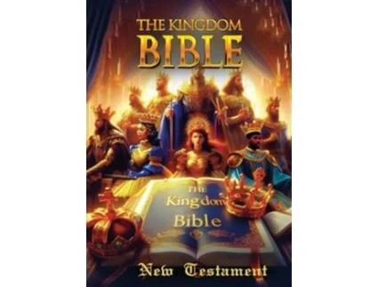 Livro The Kingdom Bible New Testament de Terry Kashian (Inglês - Capa Dura)