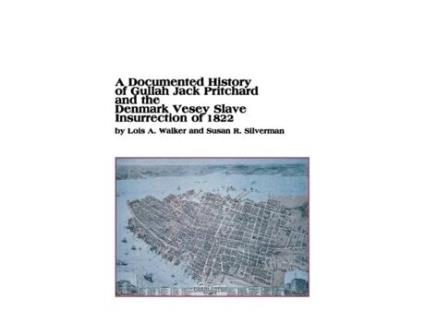 Livro A Documented History of Gullah Jack Pritchard and the Denmark Vesey Slave Insurrection of 1822 Lois a. Walker, Susan R. Silverman (Inglês)
