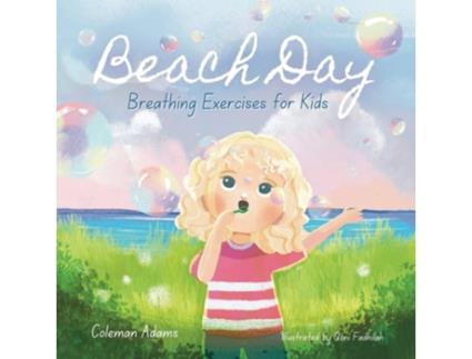 Livro Beach Day Breathing Exercises for Kids de Coleman Adams (Inglês)
