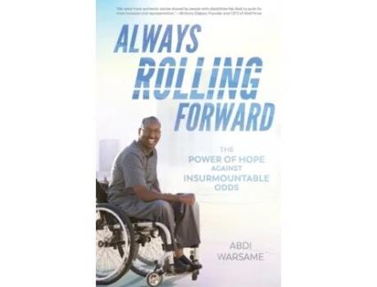 Livro Always Rolling Forward: The Power of Hope against Insurmountable Odds Abdi Warsame (Inglês)