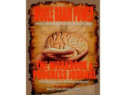 Livro Whole Brain Power: Workbook & Progress Journal Gregory Walsh, Michael Lavery (Inglês)