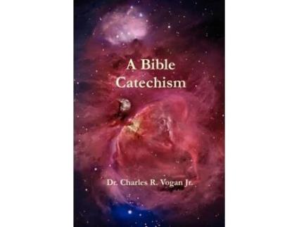 Livro A Bible Catechism Charles Vogan (Inglês)