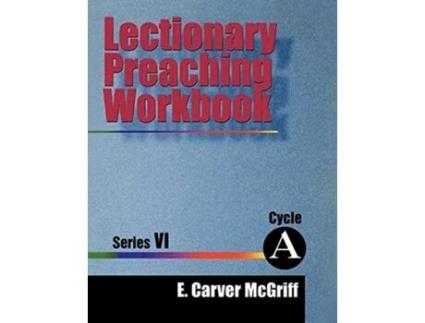 Livro Lectionary Preaching Workbook E. Carver McGriff (Inglês)