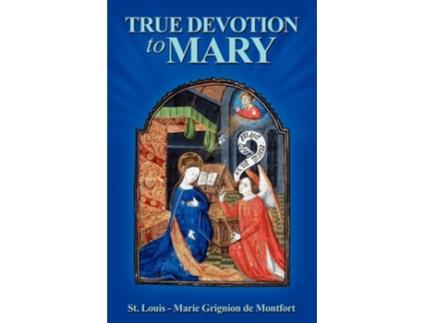 Livro True Devotion to Mary de St Louis-Marie Grignion de Montfort (Inglês)