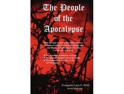 Livro The People of the Apocalypse Evangelist Larry E. Wolfe (Inglês)