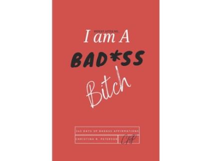 Livro REPEAT AFTER ME...I am A BAD*SS Bitch: 365 Days of Badass Affirmations Christina R. Peterson (Inglês)