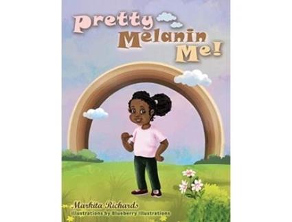 Livro Pretty Melanin Me! Markita Richards (Inglês)