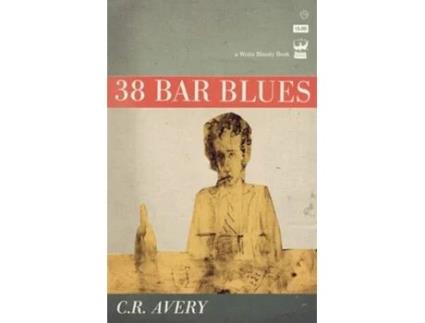Livro 38 Bar Blues de CR Avery (Inglês)