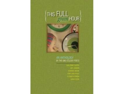 Livro This Full Green Hour Guillermo Castro, Amy Lemmon et al. (Inglês)