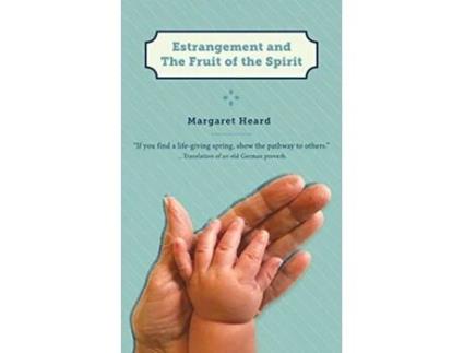 Livro Estrangement and the Fruit of the Spirit Margaret Heard (Inglês)