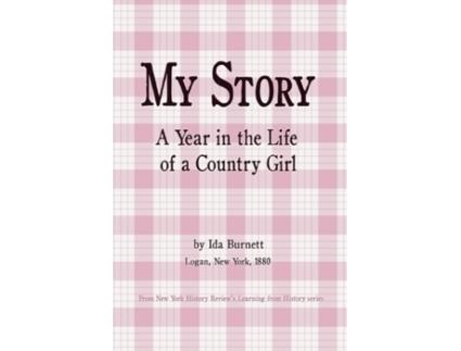 Livro My Story - A Year in the Life of a Country Girl Ida Burnett (Inglês)