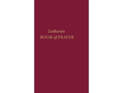 Livro The Lutheran Book Of Prayer Concordia Publishing House (Inglês)