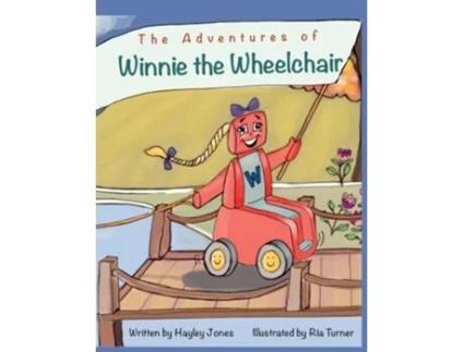 Livro The Adventures of Winnie the Wheelchair de Hayley Jones (Inglês)