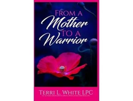 Livro From a Mother to a Warrior Terri L White (Inglês)